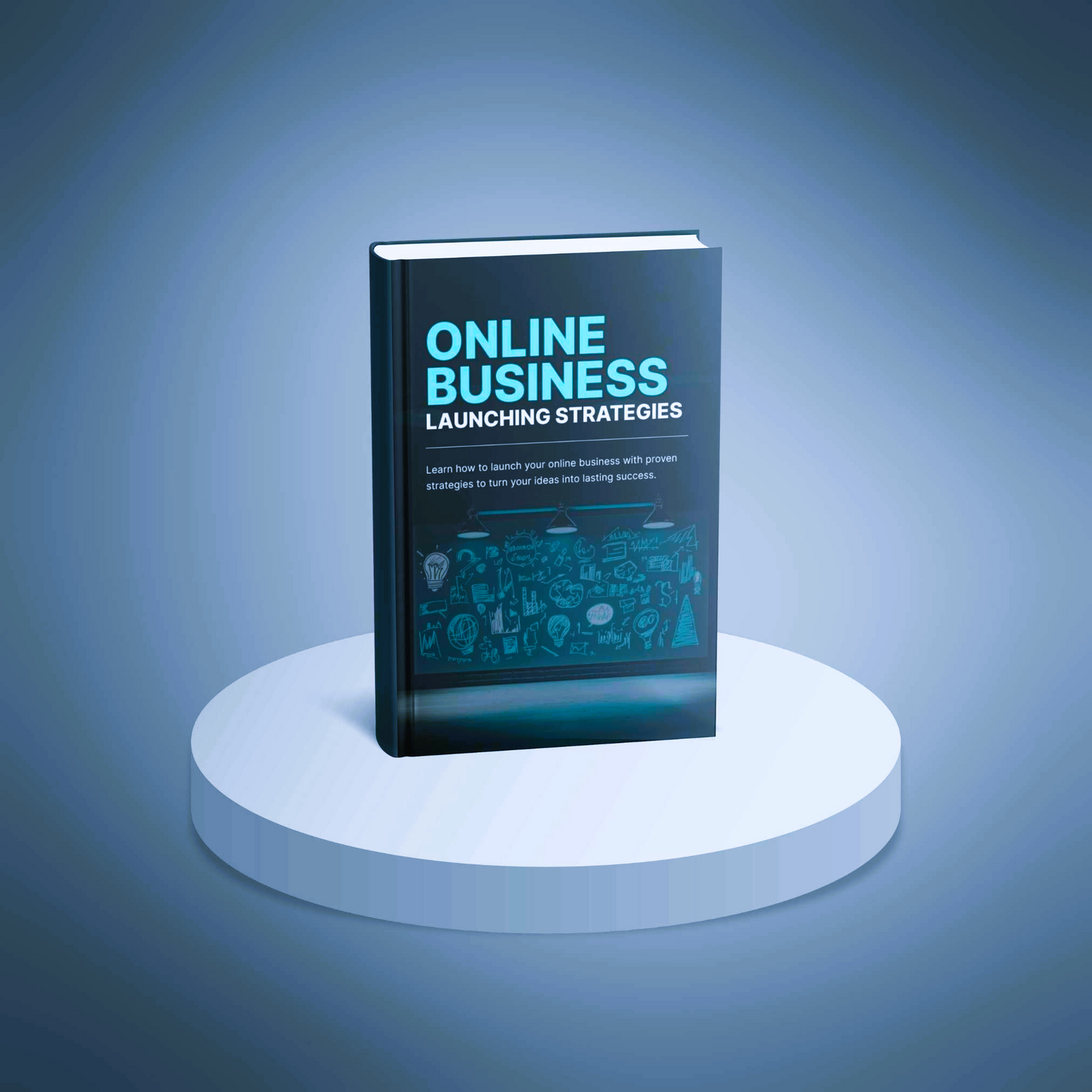 Online Business Launching Strategies